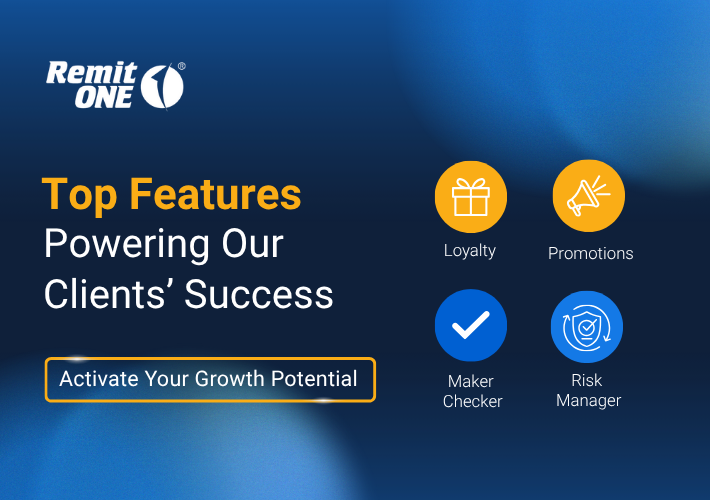 Top RemitONE Features behind clients success in the Money Transfer Industry